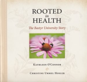 Front cover of the book "Rooted in Health: The Bastyr University Story"